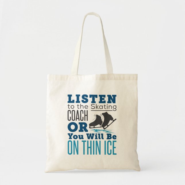 Skating Coach Ice Figure Skating Thin Ice Tote Bag (Front)