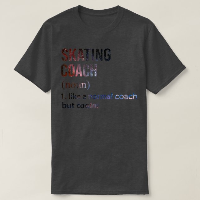 Skating coach like a normal coach but cooler Galax T-Shirt (Design Front)