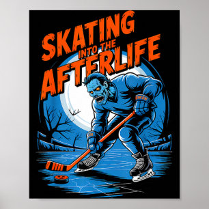 Skating into the afterlife funny hockey zombies poster