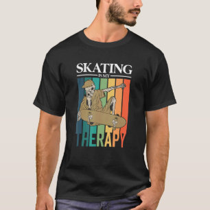 Skating Is My Therapy  Retro Skeleton Skater T-Shirt