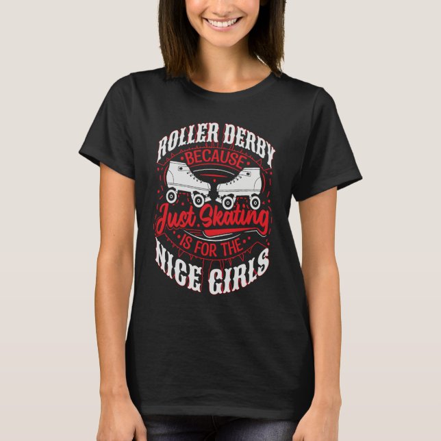 Skating Roller Derby for a Roller Derby Girl  1 T-Shirt (Front)