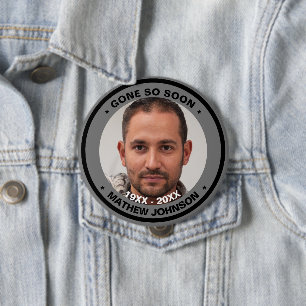 Skaymarts Gone so Soon Funeral Photo 10 Cm Round Badge