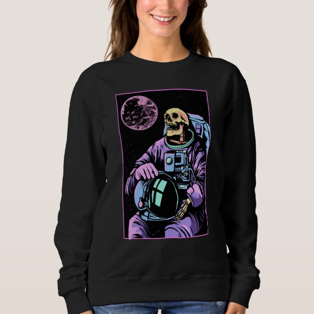 Skeleton Astronaut Outer Space Enthusiasts Galaxy  Sweatshirt (Front)