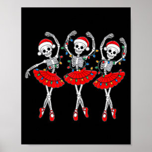 Skeleton Ballerina Ballet Dance Christmas Women Gi Poster