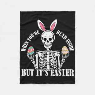 Skeleton Bunny Dead Inside But Easter Funny Women  Fleece Blanket