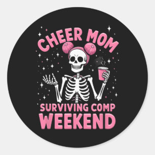 Skeleton Cheer Mum Surviving Comp Weekend Hallowee Classic Round Sticker