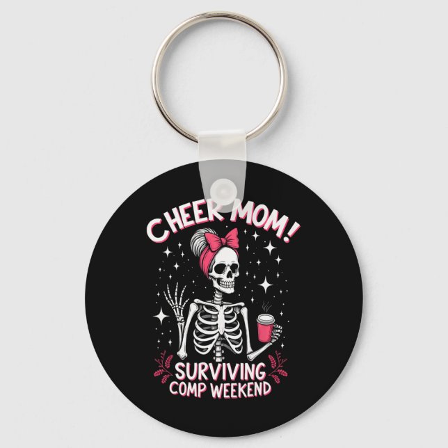 Skeleton Cheer Mum Surviving Comp Weekend Hallowee Key Ring (Front)