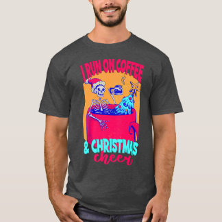 Skeleton Coffee Christmas I Run On Coffee & Christ T-Shirt