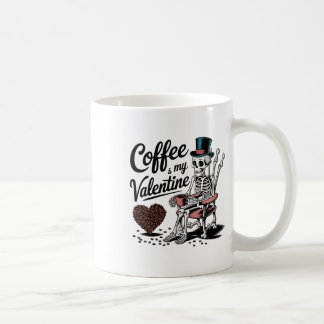 Skeleton Coffee Is My Valentine Funny Coffee Drink Coffee Mug