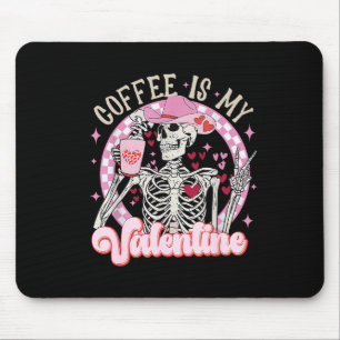Skeleton Coffee Is My Valentine Funny Valentines D Mouse Pad