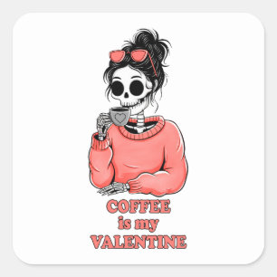 Skeleton Coffee Is My Valentine Funny Valentines Square Sticker