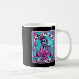 Skeleton Coffee Tarot Card Mentally Ill But Totall Mug