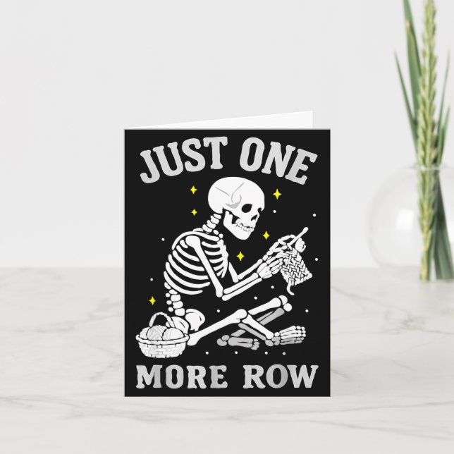 Skeleton Crochet Crafter Tee Just One More Row  Card (Front)