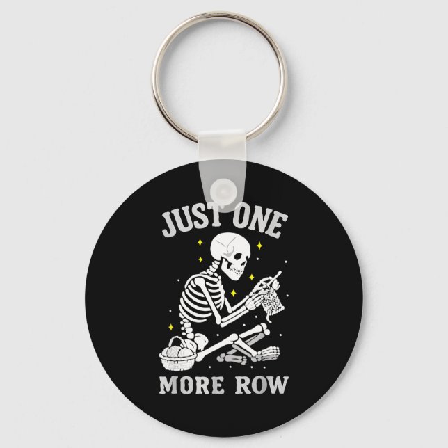 Skeleton Crochet Crafter Tee Just One More Row  Key Ring (Front)
