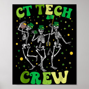 Skeleton CT Tech Crew St Patricks Computed Poster
