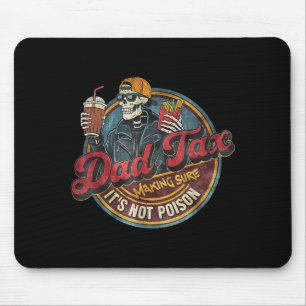 Skeleton dad tax making sure not poison father's mouse pad
