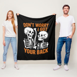 Skeleton Don't Worry I Got Your Back Halloween  Fleece Blanket