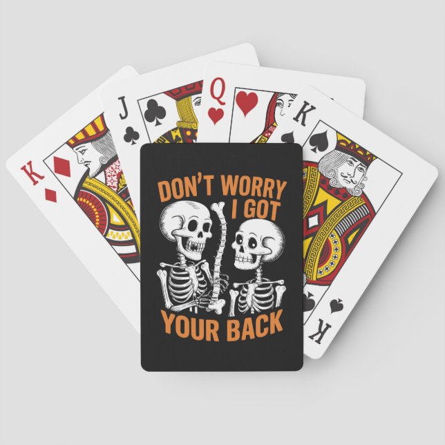 Skeleton Don't Worry I Got Your Back Halloween  Playing Cards (Back)