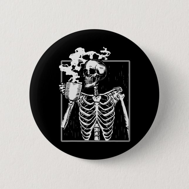 Skeleton Drinking Coffee Funny Skull Men Women Hal 6 Cm Round Badge (Front)