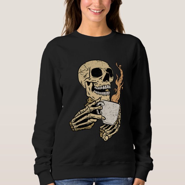 Skeleton Drinking Coffee Halloween Funny Bones Sku Sweatshirt (Front)