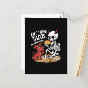 Skeleton Eat those Tacos and Pet Those Doggos Postcard