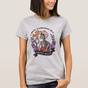 Skeleton Funny Quote Coffee Lover Halloween T-Shirt