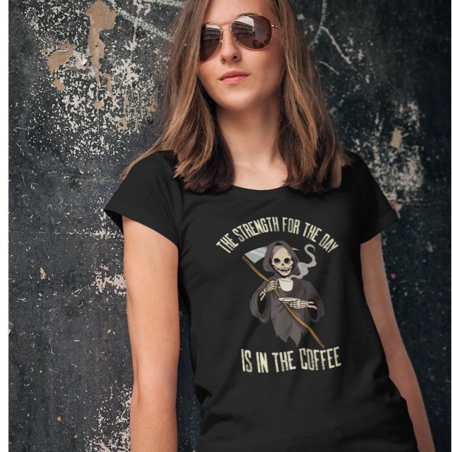 Skeleton Grim Reaper Coffee Funny Quote T-Shirt (Creator Uploaded)