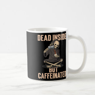 Skeleton Halloween Costume Latte Dead Inside But C Coffee Mug