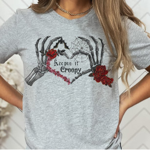 Skeleton Hands Goth Valentine, Keeping it Creepy T-Shirt