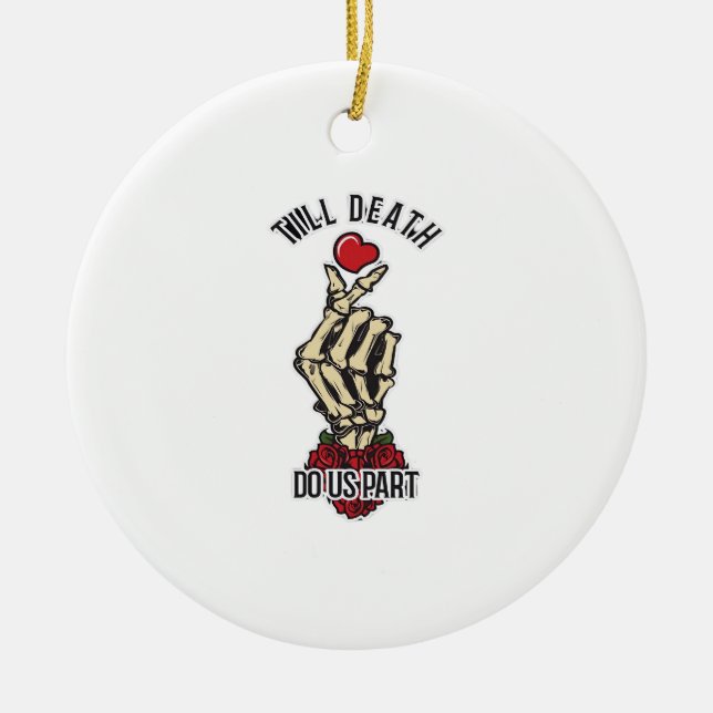 Skeleton Heart Till Death Do Us Part Ceramic Ornament (Front)