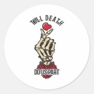 Skeleton Heart Till Death Do Us Part Classic Round Sticker