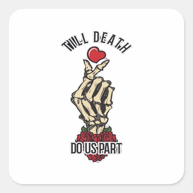 Skeleton Heart Till Death Do Us Part Square Sticker (Front)