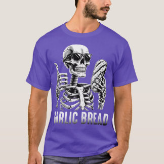 Skeleton Holding Garlic Bread T-Shirt