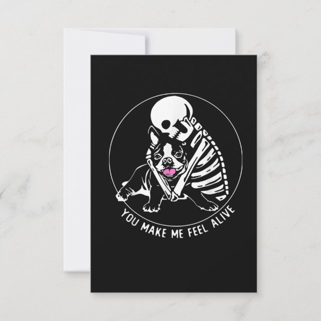 SKELETON HUG BOSTON TERRIER YOU MAKE ME FEEL ALIVE RSVP CARD (Front)