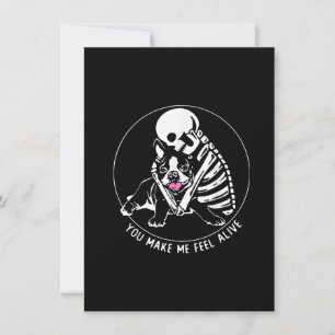 SKELETON HUG BOSTON TERRIER YOU MAKE ME FEEL ALIVE THANK YOU CARD