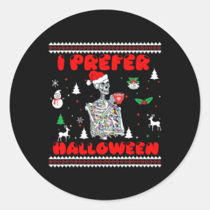 Skeleton I Prefer Halloween Ugly Christmas Sweater Classic Round Sticker