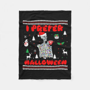 Skeleton I Prefer Halloween Ugly Christmas Sweater Fleece Blanket
