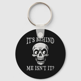 Skeleton Its Behind Me Isn't It Lazy Halloween Cos Key Ring