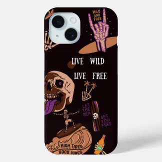 Skeleton, Live Wild, Live Free iPhone 15 Case