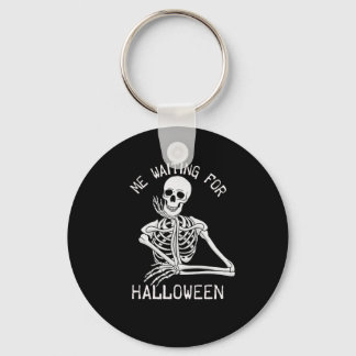 Skeleton Me Waiting For Halloween  Key Ring
