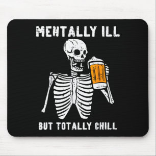 Skeleton Mentally Ill Totally Chill Funny Retro Ha Mouse Pad