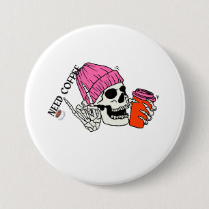 Skeleton Needs Coffee 7.5 Cm Round Badge