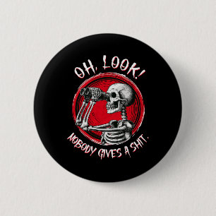 Skeleton Oh Look Nobody Gives A Funny Halloween Co 6 Cm Round Badge