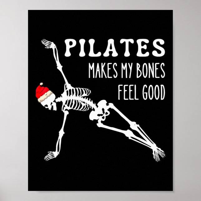 Skeleton Pilates Makes My Bones Feel Good Meditati Poster (Front)