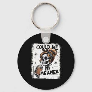 Skeleton Retro I Could Be Meaner Skull Halloween  Key Ring