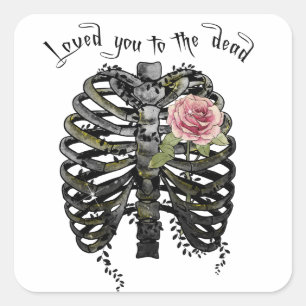 Skeleton Ribcage Love You To The Dead Square Sticker