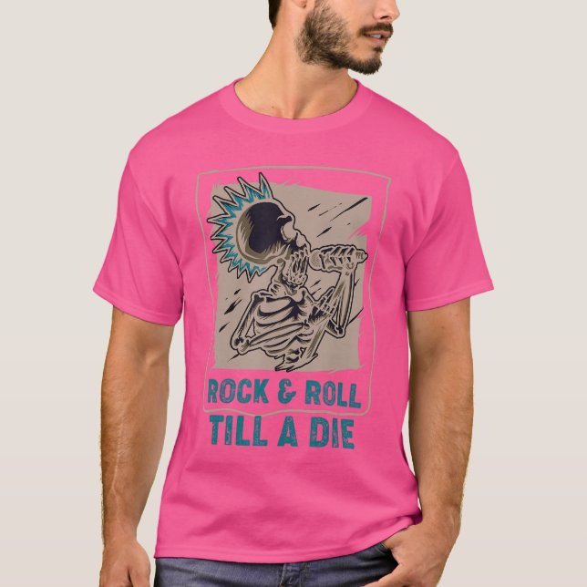 Skeleton Rock Roll Till A Die Punk Rock Concert T-Shirt (Front)