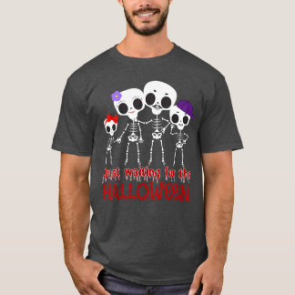 Skeleton spooky vibe summer funny just waiting for T-Shirt