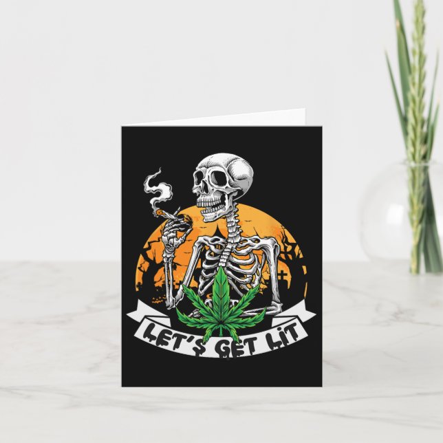 Skeleton Stoner Smoking Weed Let's Get Lit Hallowe Card (Front)