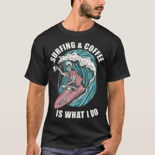 Skeleton Surfing and barista championship barista T-Shirt